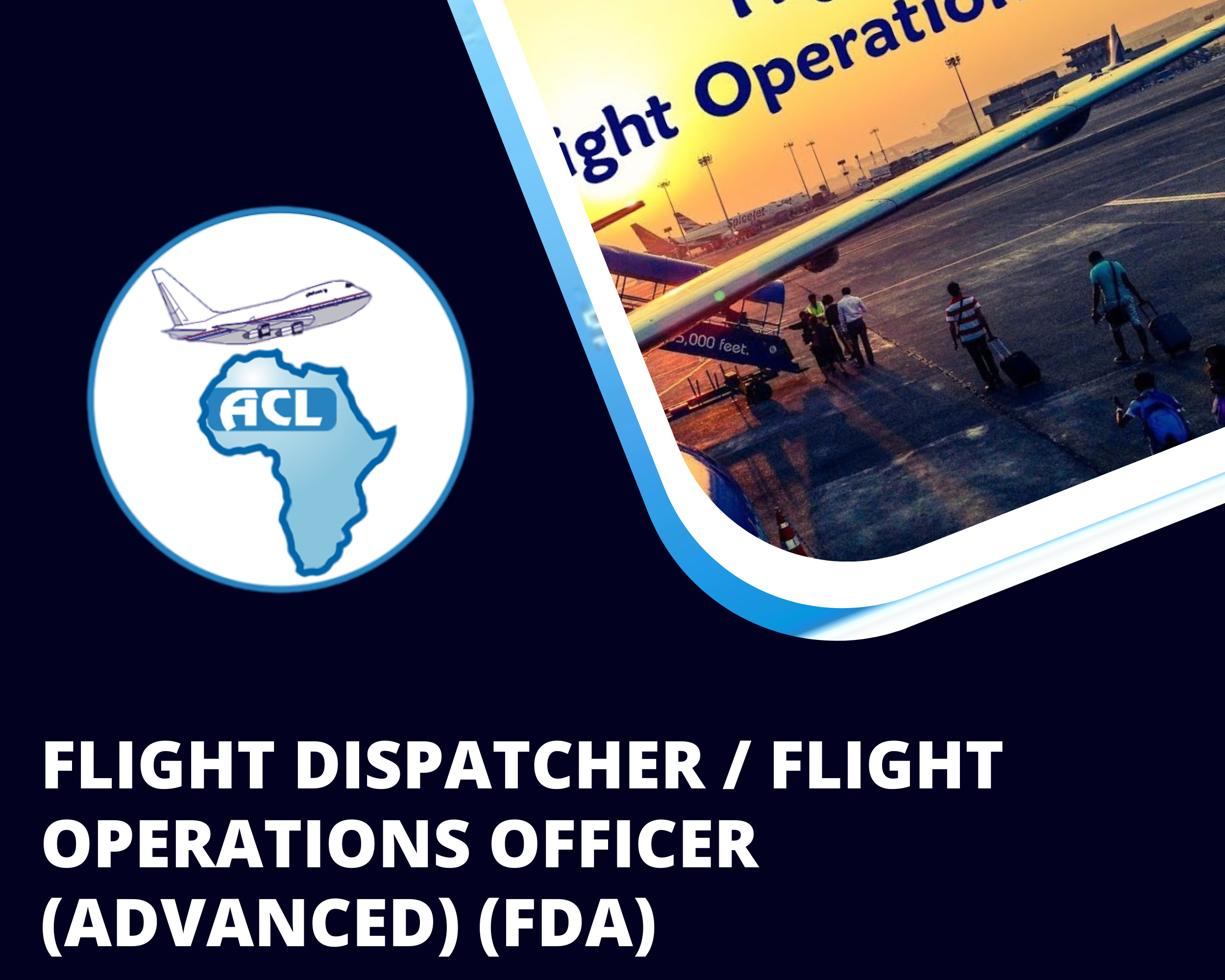 FLIGHT DISPATCHER / FLIGHT OPERATIONS OFFICER (ADVANCED) (FDA)