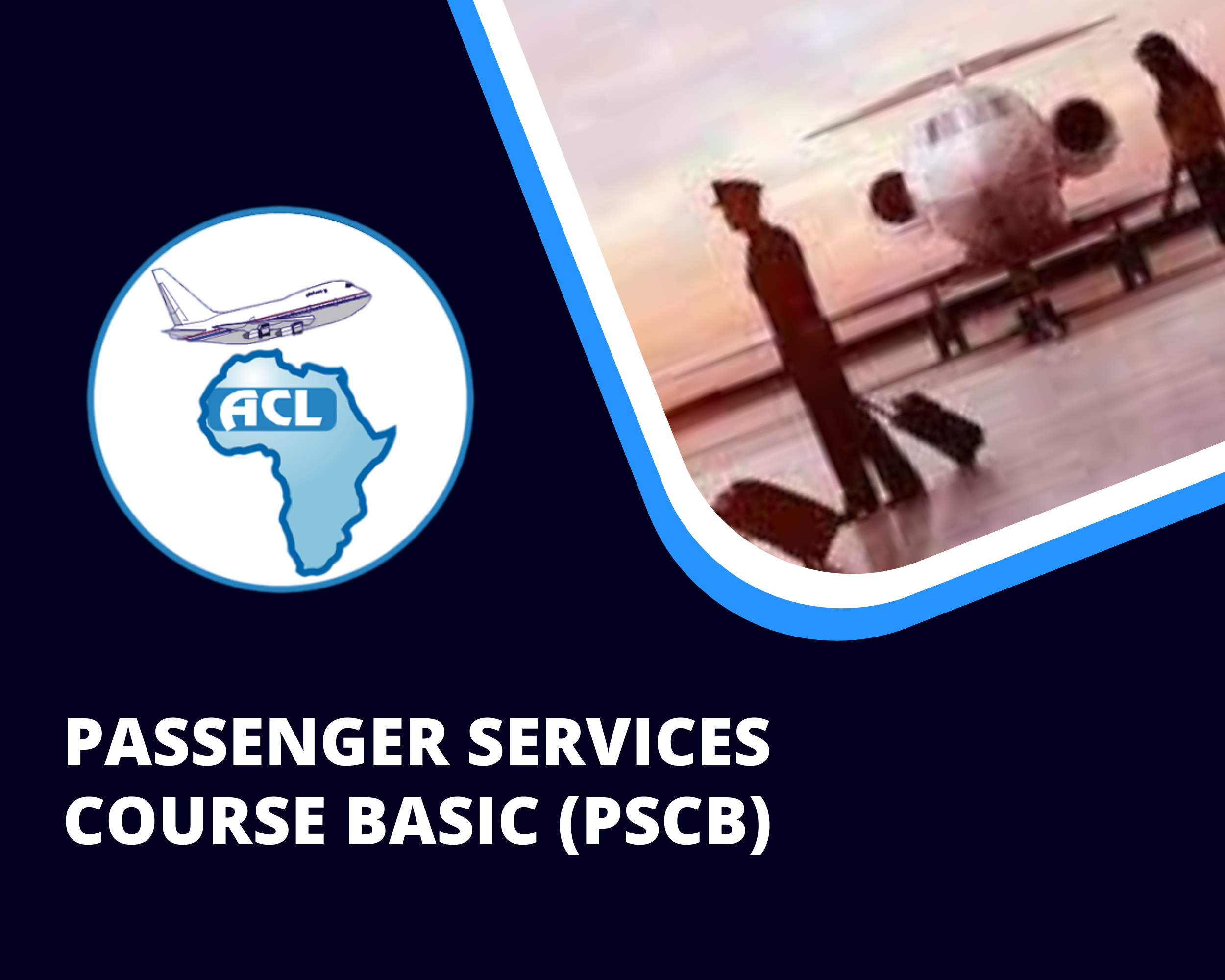 PASSENGER SERVICES COURSE BASIC (PSCB)
