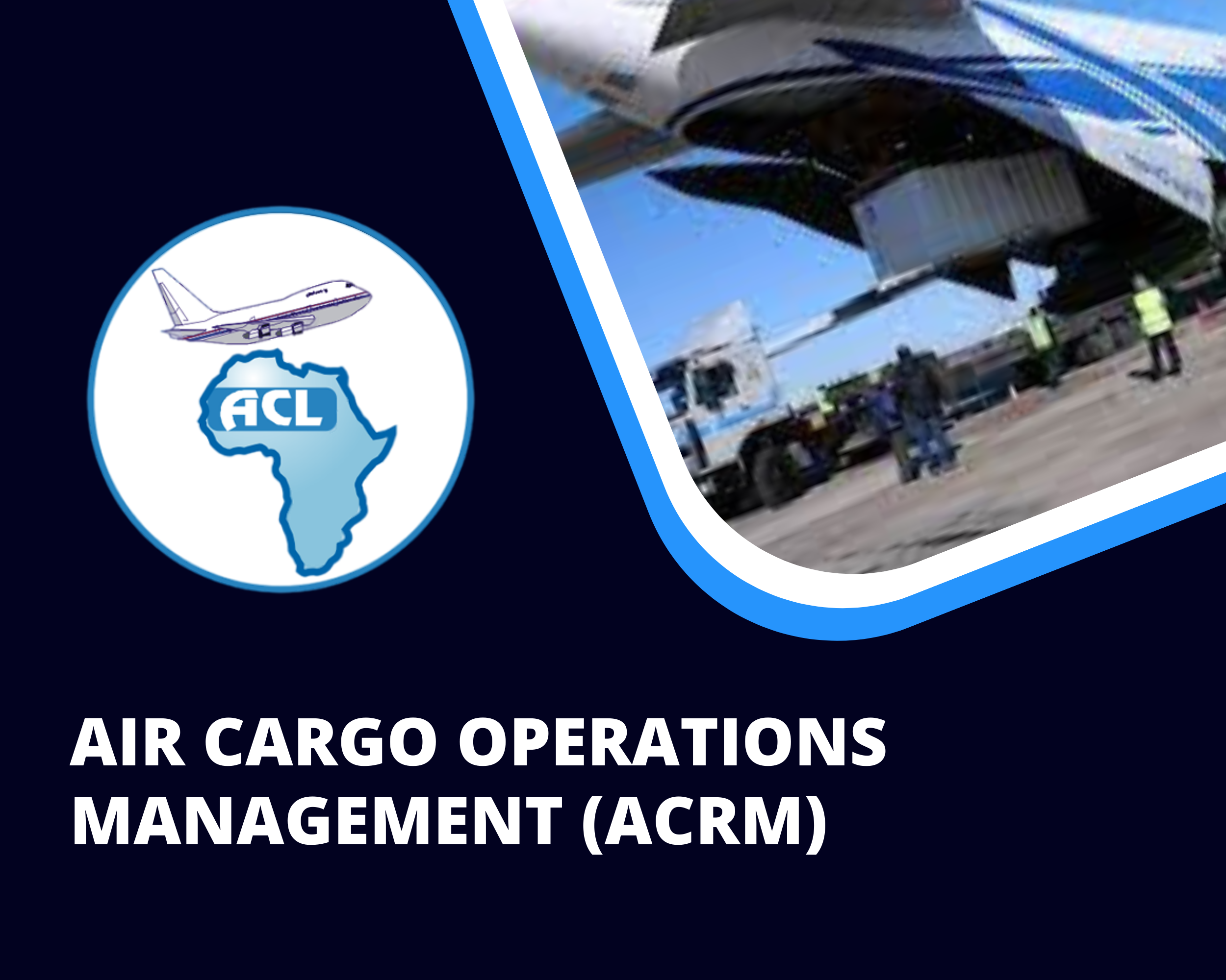 AIR CARGO OPERATIONS MANAGEMENT (ACRM)