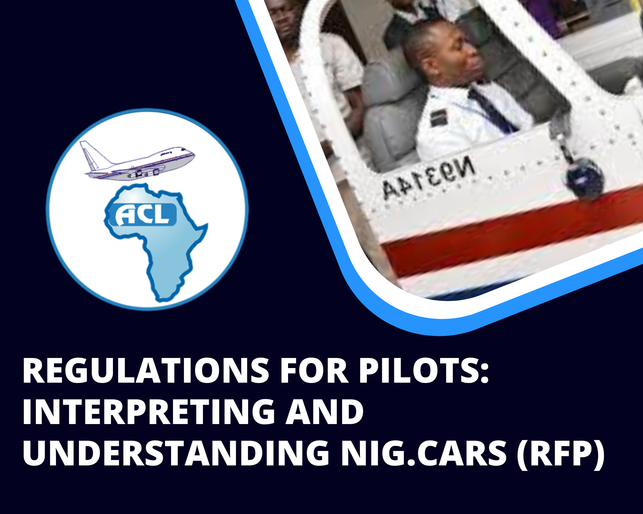 REGULATIONS FOR PILOTS: INTERPRETING AND UNDERSTANDING NIG.CARS (RFP)