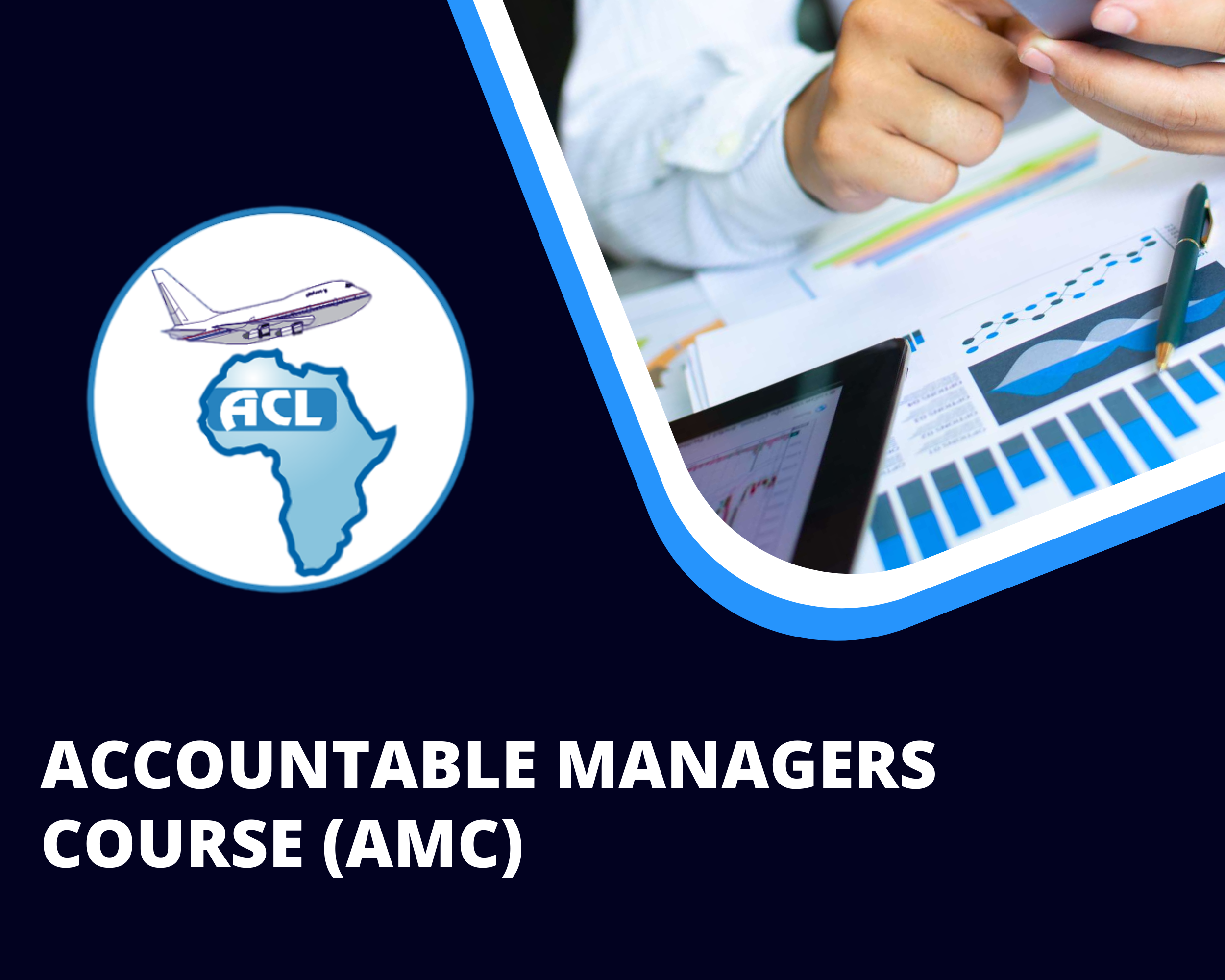 ACCOUNTABLE MANAGERS COURSE (AMC)