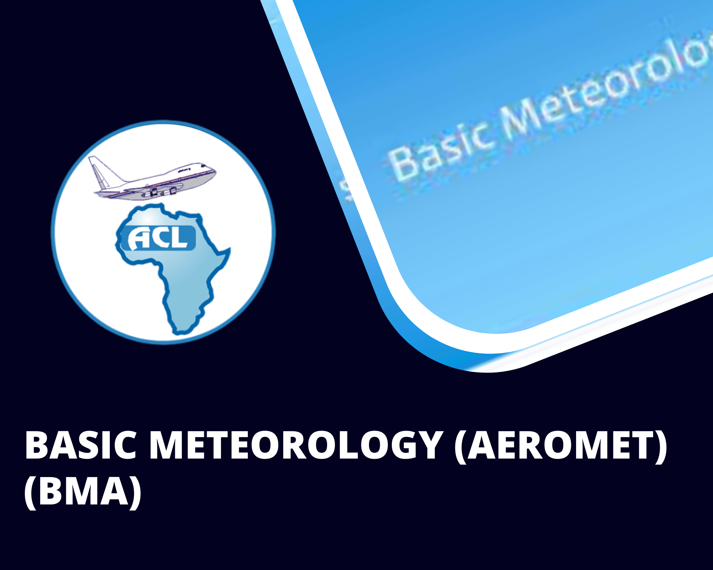 BASIC METEOROLOGY (AEROMET) (BMA)