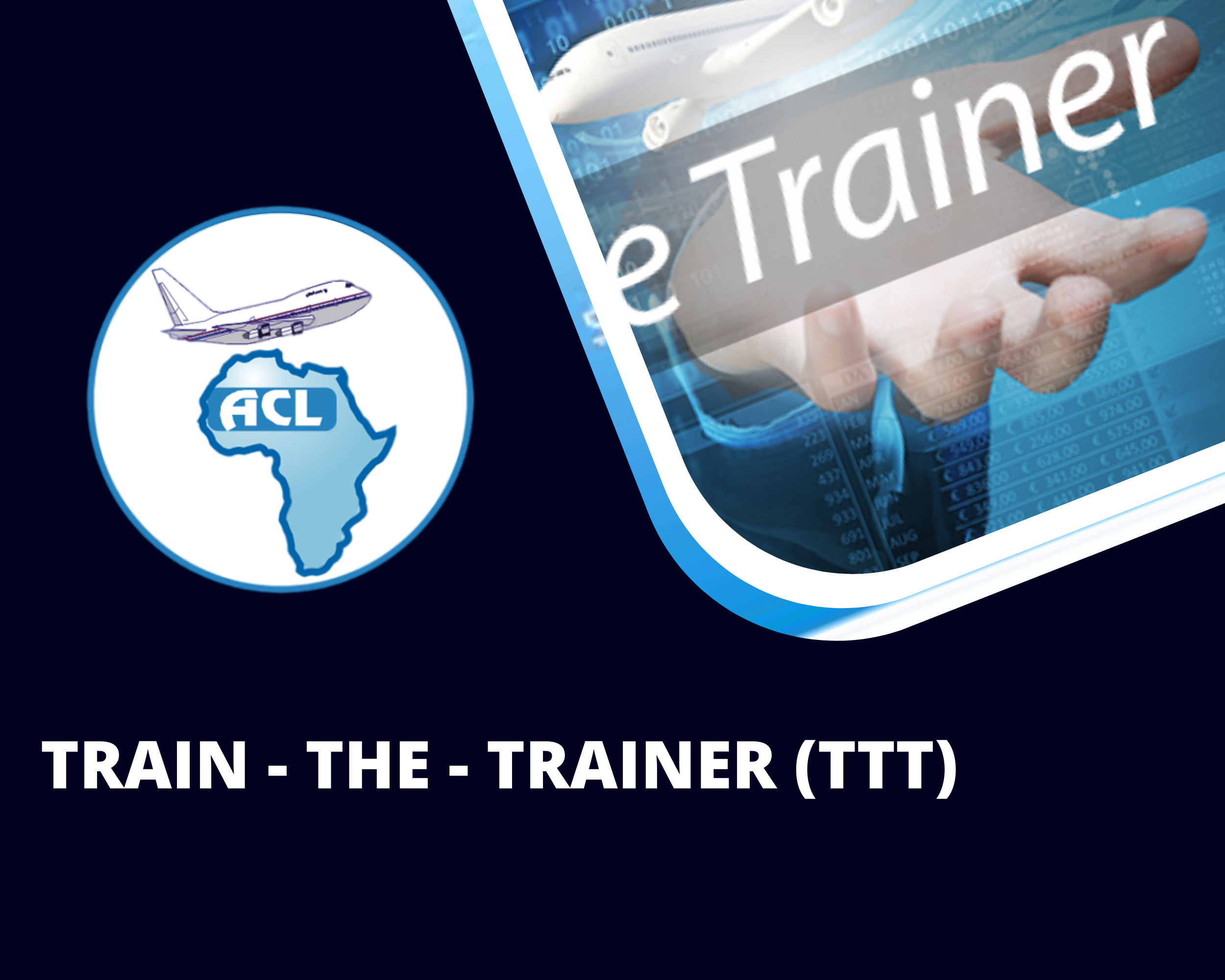TRAIN – THE – TRAINER (TTT)