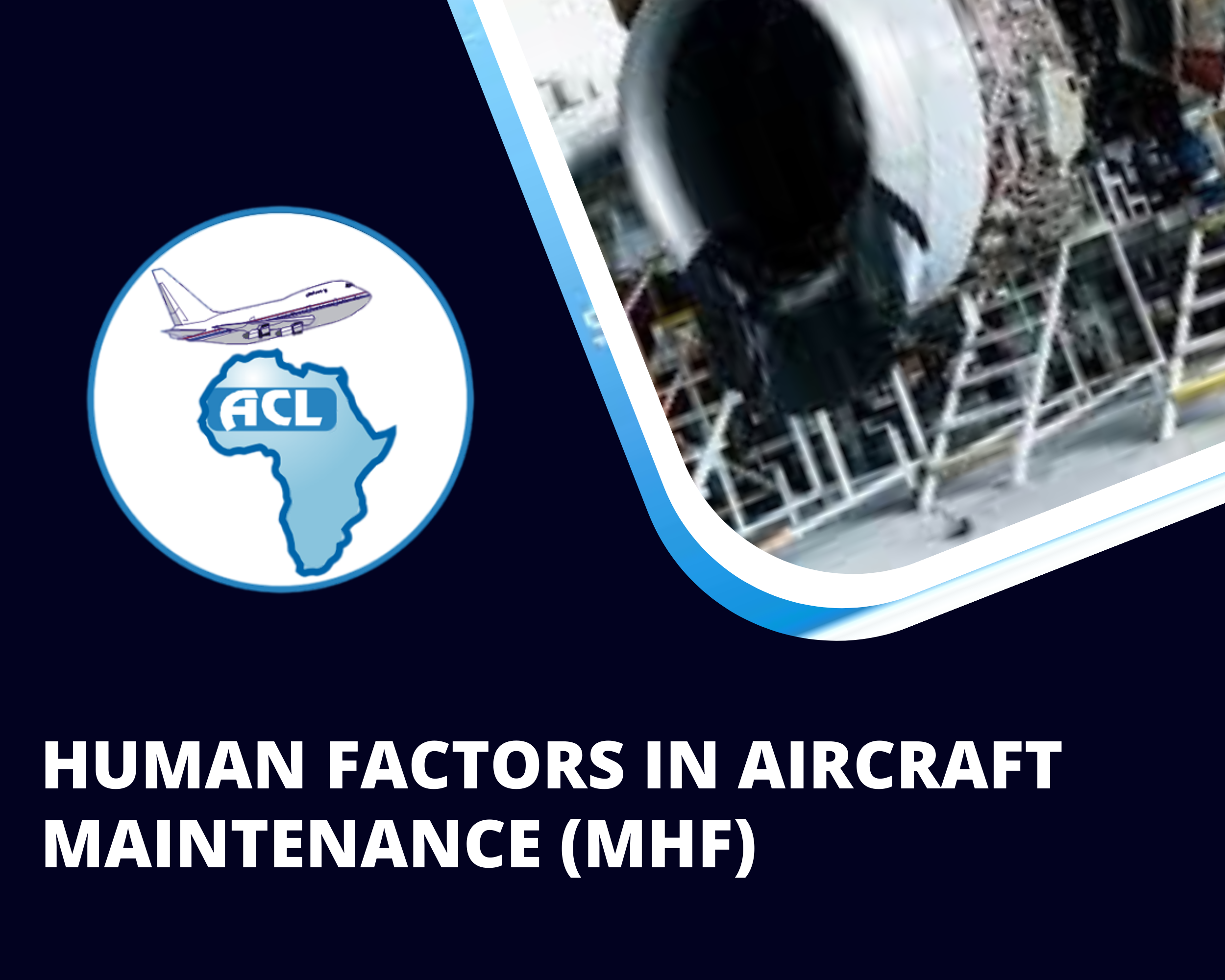 HUMAN FACTORS IN AIRCRAFT MAINTENANCE (MHF)