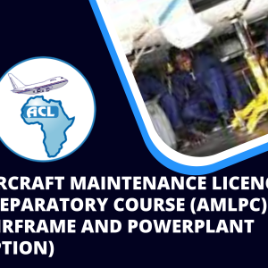 AIRCRAFT MAINTENANCE LICENCE PREPARATORY COURSE (AMLPC) (AIRFRAME AND POWERPLANT OPTION)